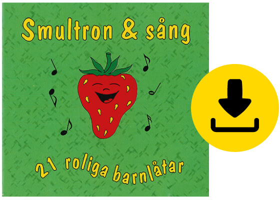 Smultron Och Sång 21 Roliga Barnlåtar